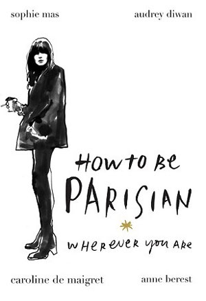 How to be Parisian